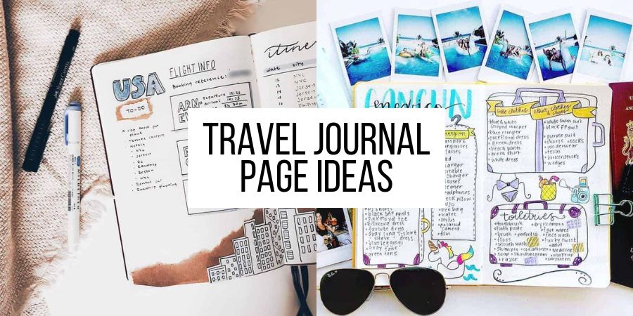 45+ Creative Travel Journal Ideas For Your Next Vacation | Masha Plans