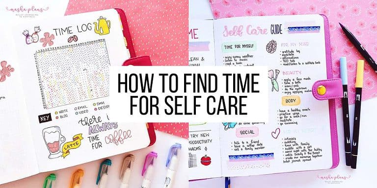 How To Find Time For Self Care: 7 Easy Techniques