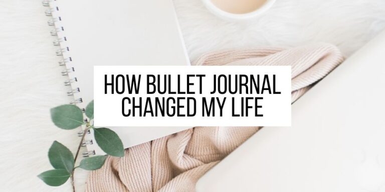 5 Ways Bullet Journal Changed My Life In One Year