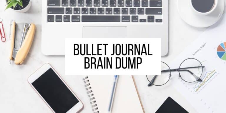 Bullet Journal Brain Dump To Clear Up Your Mind