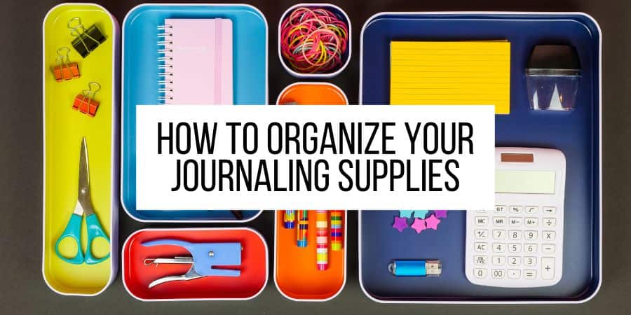 How To Organize Your Bullet Journal Supplies