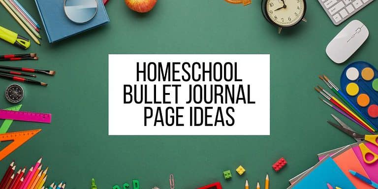 15 Lifesaving Homeschool Bullet Journal Page Ideas