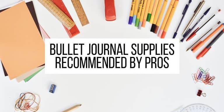 35+ Bullet Journal Supplies Recommended By The Pros
