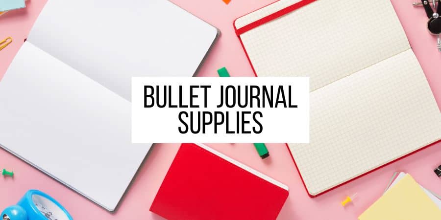Bullet Journal Supplies