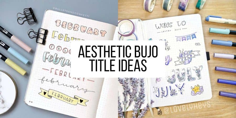 Aesthetic Title Ideas For Your Bullet Journal