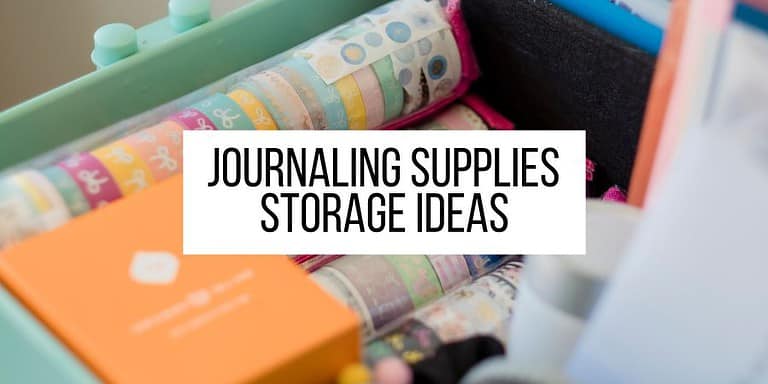 11 Journaling Supplies Storage Ideas