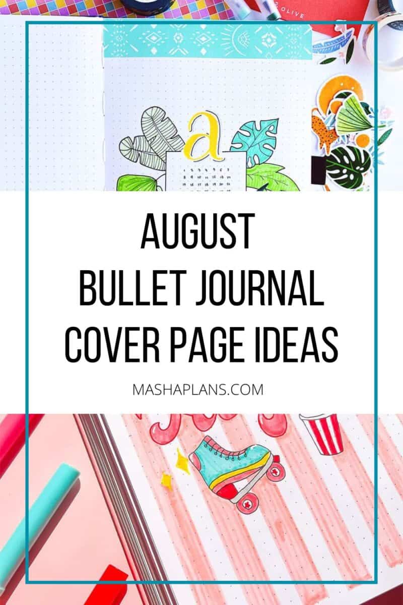 13 Vibrant August Bullet Journal Cover Page Ideas | Masha Plans