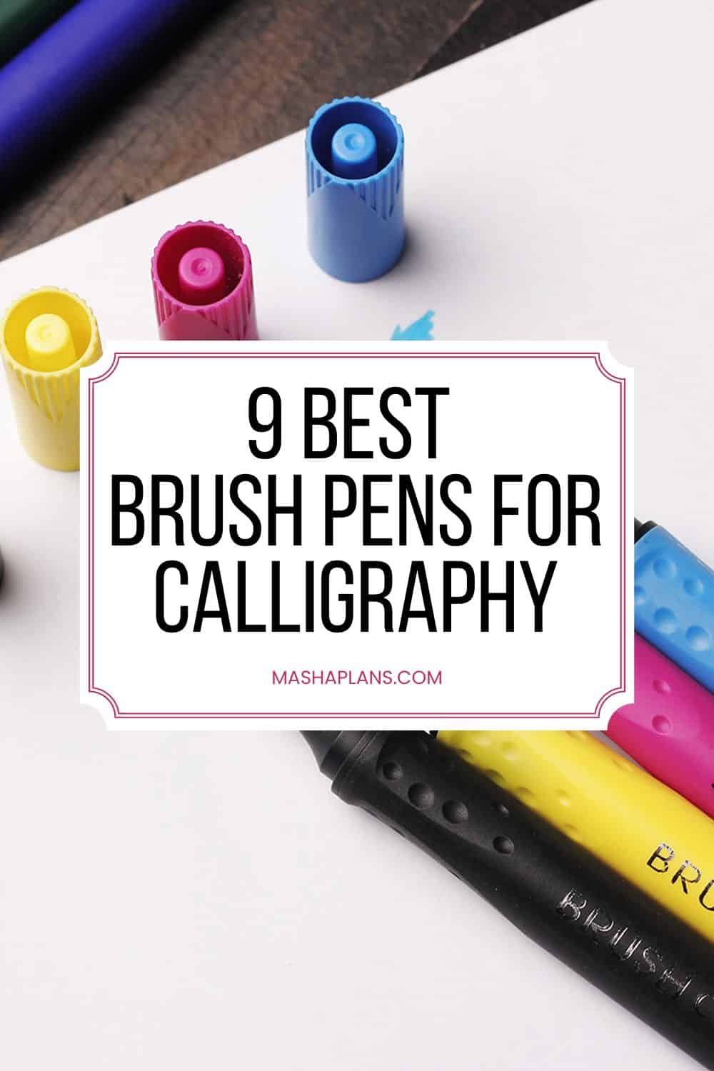 9 Best Brush Pens For Calligraphy | Masha Plans