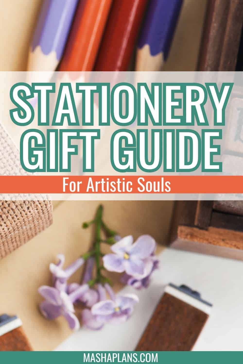 Stationery Gift Guide For Artistic Souls Masha Plans