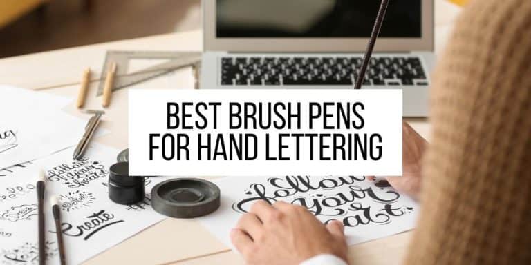 Best Brush Pens For Hand Lettering