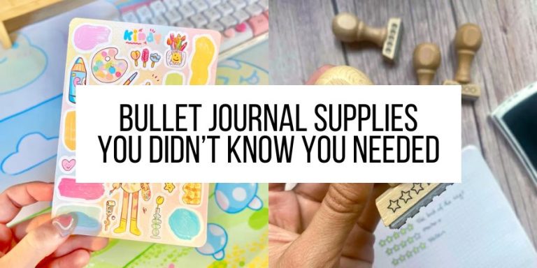Bullet Journal Supplies You Didn’t Know You Needed
